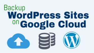 backup wordpress websites on google cloud