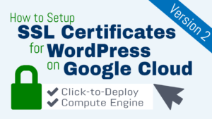 ssl certificate setup wordpress on google cloud