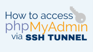 how to access phpmyadmin ssh via ssh tunnel